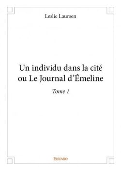 Un individu dans la cité ou le journal d'Emeline t.1