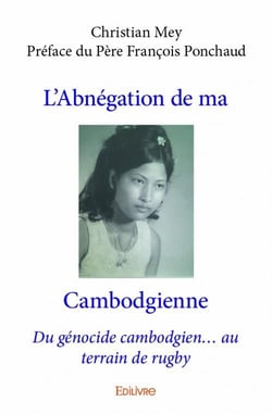 L'abnegation de ma Cambodgienne - du génocide cambodgien...au terrain de rugby