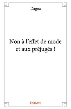 Non à l'effet de mode et aux préjugés !