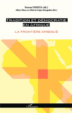 Tradition et démocratie en Afrique - la frontiere ambiguë