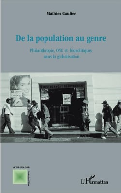 De la population au genre - philanthropie, ONG et biopolitiques dans la globalisation