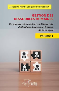 Gestion des ressources humaines Volume 1 : Perspectives des étudiants de l'Université  de Kinshasa à travers les travaux de fin de cycle