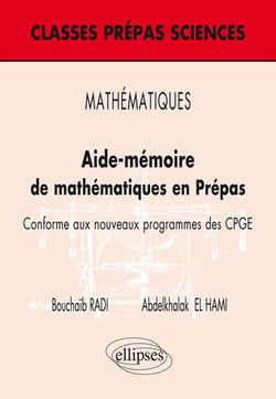 Aide-mémoire de mathématiques en prépas - conforme aux nouveaux programmes des CPGE