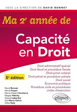 Ma deuxième année de Capacité en Droit. Droit administratif spécial - Droit fiscal et procédure fiscal - Droit pénal et procédure pénale - Droit privé notarial -  Droit social - Procédure civile et procédures civiles d'exécution - Économie politique
