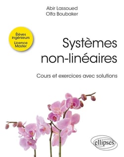 Systèmes non-linéaires : cours et exercices avec solutions