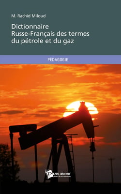 Dictionnaire russe-français des termes du pétrole et du gaz