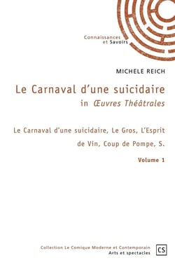 In OEuvres Théâtrales - Tome 1 : Le Carnaval d'une suicidaire, Le Gros, L'Esprit de Vin, Coup de Pompe, S.