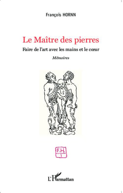 Le maître des pierres - faire de l'art avec les mains et le coeur