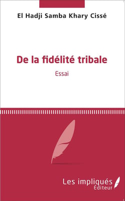 De la fidélité tribale : Essai