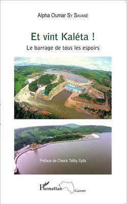Et vint Kaléta ! le barrage de tous les espoirs
