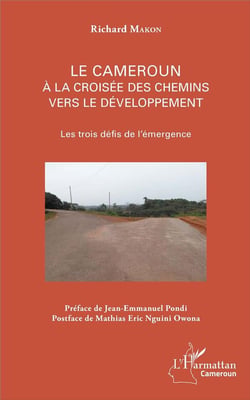 Le Cameroun à la croisée des chemins vers le développement - les trois défis de l'émergence