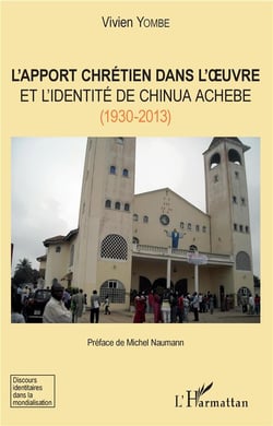 L'apport chrétien dans l'oeuvre et l'identité de Chinua Achene (1930-2013)