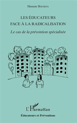 Les éducateurs face a la radicalisation - le cas de la prévention spécialisée