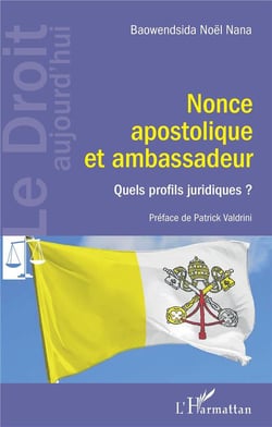 Nonce apostolique et ambassadeur - quels profils juridiques ?