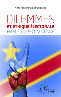 Dilemmes et éthique électorale en politique congolaise