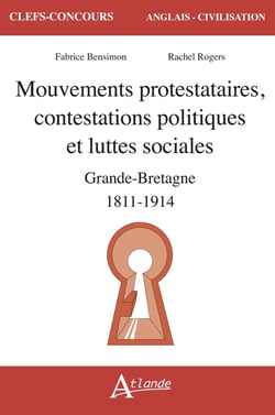 Mouvements protestataires, contestations politiques et luttes sociales en Grande Bretagne : 1811-1914