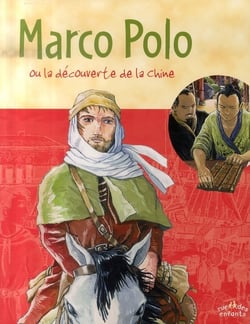 Marco polo ou la découverte de la chine
