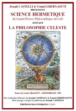 Science hermetique du grand oeuvre philosophique devoile - la philosophie celeste
