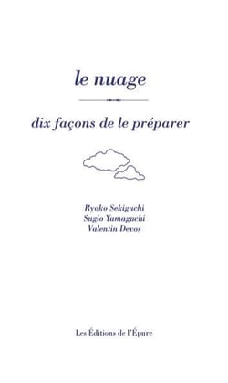 Dix façons de le préparer : le nuage