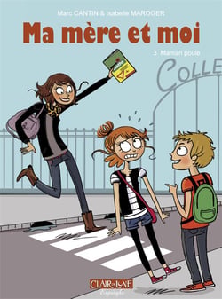 Ma mère et moi Tome 3 : maman poule
