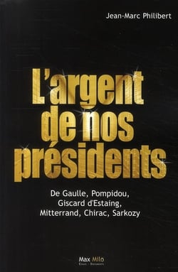 L'argent de nos présidents