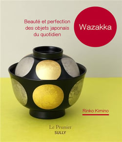 Wazzaka : beauté et perfection des objets japonais du quotidien