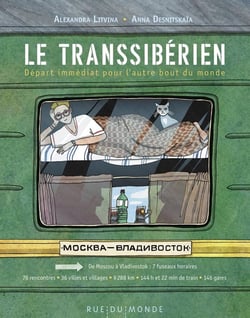 Le transsiberien : Départ immédiat pour l'autre bout du monde