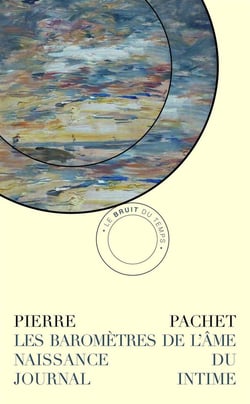 Les baromètres de l'âme - naissance du journal intime