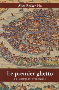 Le premier ghetto - ou l'exemplarité vénitienne