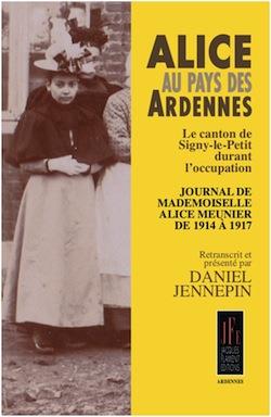 Alice au pays des ardennes : le canton de signy-le-petit durant l'occupation