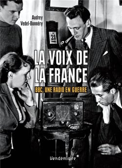 La voix de la France - BBC une radio en guerre