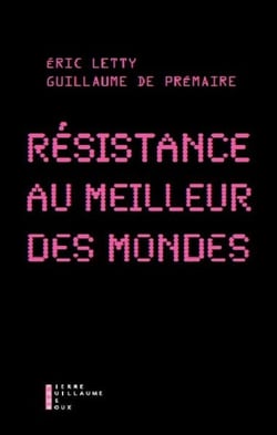 Résistance au meilleur des mondes