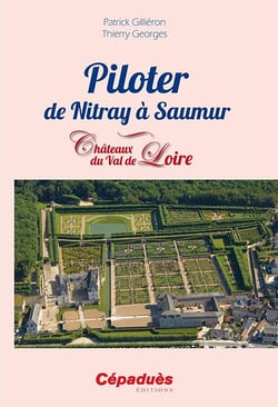 Piloter de Nitray à Saumur - Châteaux du Val de Loire