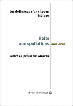 Halte aux spoliations : les doléances d'un citoyen indigné - lettre au président Macron