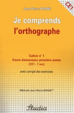 Je comprends l'orthographe t.1 - ce1 - cours élémentaire première année avec corrigé des exercices