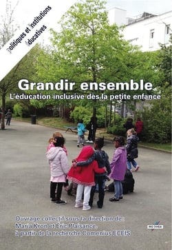 Grandir ensemble - l'éducation inclusive des la petite enfance