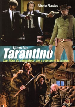 Quentin Tarantino - les films du réalisateur qui a réinventé le cinéma
