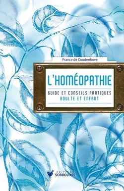 L'homéopathie : guide et conseil pratique adulte et enfant