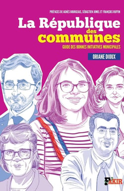 La République des communes : 80 idées pour la mairie