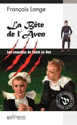Les enquêtes de Fañch Le Roy : la bête de l'Aven