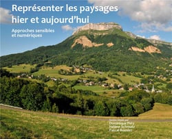 Représenter les paysages  hier et aujourd'hui : Approches sensibles  et numériques