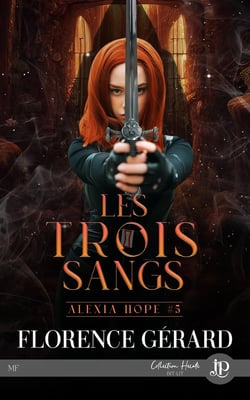 Alexia Hope Tome 5 : Les trois sangs