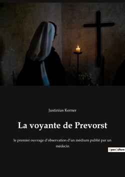 La voyante de Prévorst : le premier ouvrage d'observation