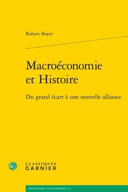 Macroéconomie et histoire : du grand écart à une nouvelle alliance