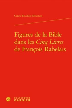 Figures de la Bible dans les Cinq Livres de François Rabelais