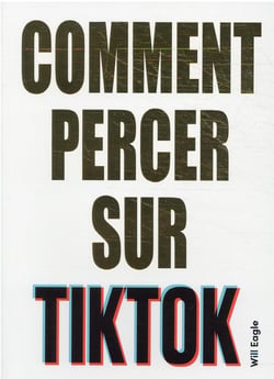 Comment percer sur TikTok