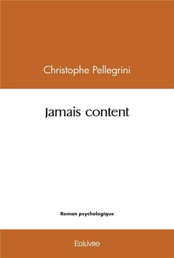 Jamais content