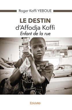 Le destin d'Affodja Koffi : Enfant de la rue