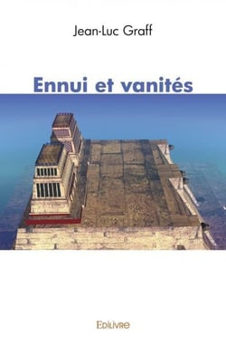 Ennui et vanites