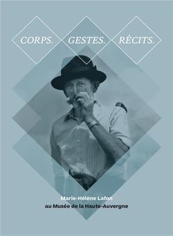 Corps. gestes. récits. : Marie-Hélène Lafon au Musée de la Haute-Auvergne